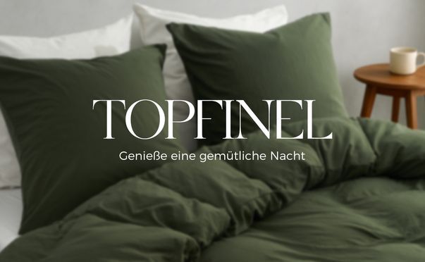 Markenphilosophie: TOPFINEL – Für gemütliche Nächte