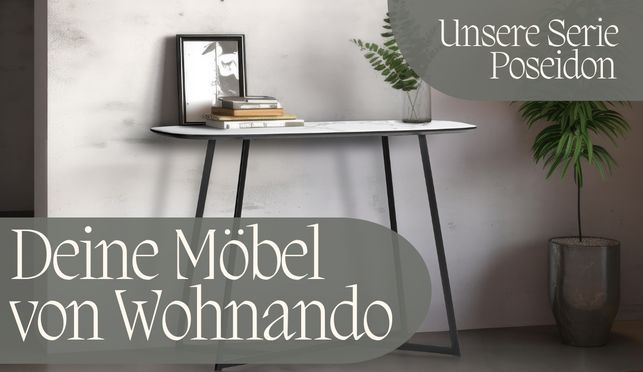 Verzaubere dein Zuhause mit der Eleganz der Poseidon-Serie von Wohnando