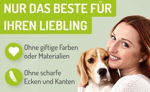 Langlebige Qualität, speziell für Ihr Haustier