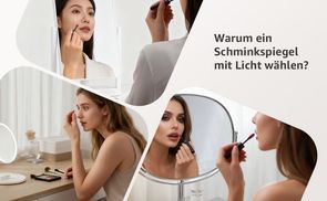 Warum ein beleuchteter Schminkspiegel unverzichtbar ist