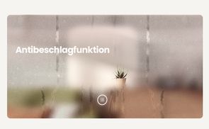 Anti Beschlag Funktion
