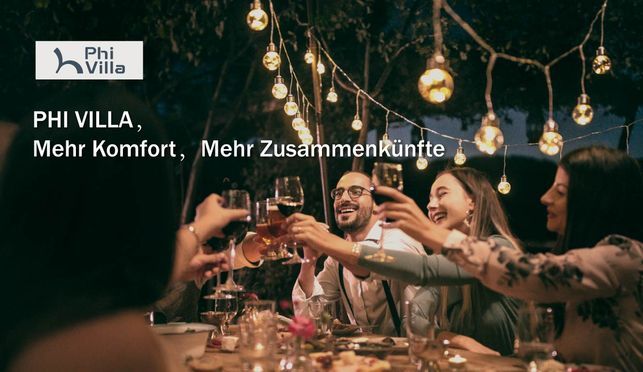 PHI VILLA – Mehr Komfort, Mehr Zusammenkünfte