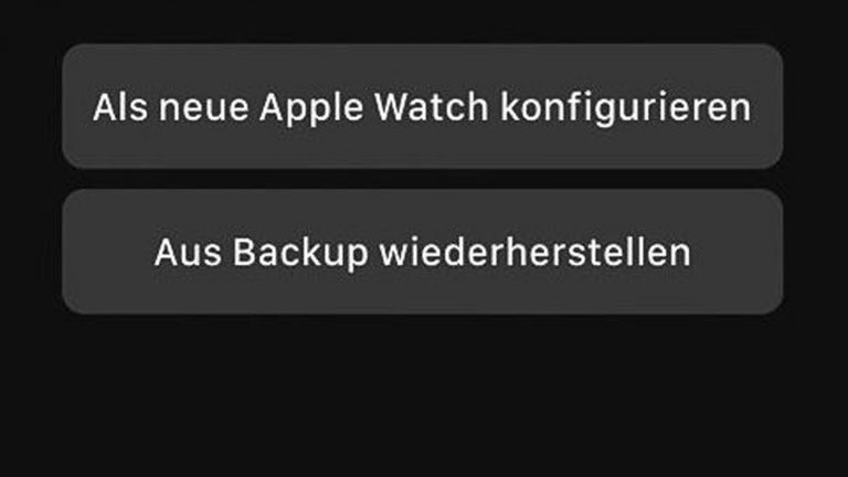 Apple Watch Backup einstellen Wahlmöglichkeiten für die Konfiguration oder Einrichtung einer Apple Watch